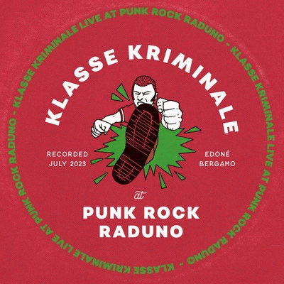 Klasse Kriminale : Live at Punk Rock Raduno